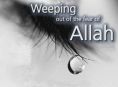 weeping out of the fear of Allah