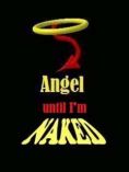 Angel until naked