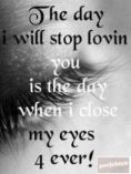 the day i will stop lovin u