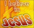 I believe in Jesus