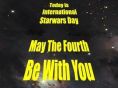 May The Fourth Be With You