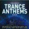 100 Best Trance Anthems Ever 2009