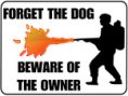Forget the dog,beware of the owner