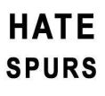 HATE SPURS