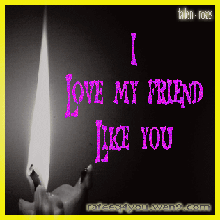 i love my friend like u