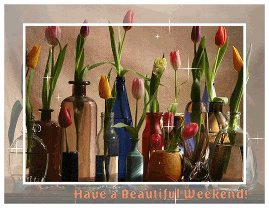 have a beautiful weekend