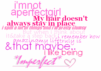 i like being imperfect