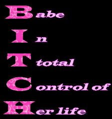 B.I.T.C.H