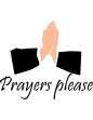 Prayers Please