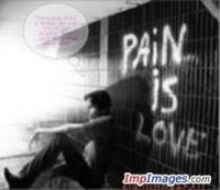 pain is love