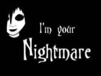 I am your nightmare