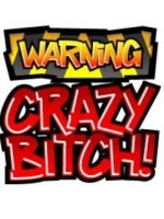 WARNING: crazy girl!