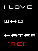 i love u who hates me