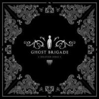 Ghost Brigade - Isolation