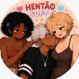 🩷 HENTÃO SOFT 🩵