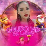 🎰GRUPO VIP DA LANNY🎰